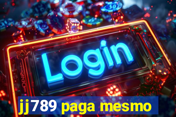 jj789 paga mesmo